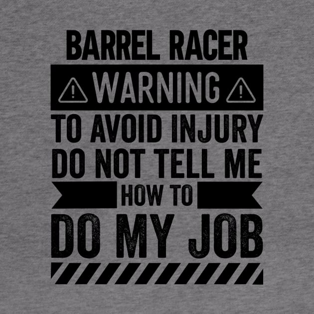 Barrel Racer Warning by Stay Weird